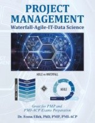 Project Management Waterfall-Agile-It-Data Science - Great for Pmp and Pmi-Acp Exams Preparation