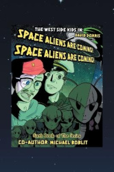 The West Side Kids in the Space Aliens Are Coming - The Space Aliens Are Coming