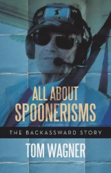 All About Spoonerisms - The Backassward Story