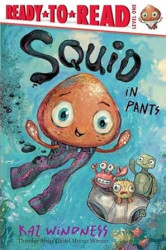 Squid in Pants - Ready-To-Read Level 1
