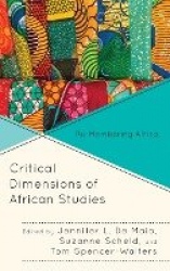 Critical Dimensions of African Studies - Re-Membering Africa