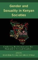 Gender and Sexuality in Kenyan Societies - Centering the Human and the Humane in Critical Studies