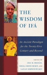 The Wisdom of Ifá - An Ancient Paradigm for the Twenty-First Century and Beyond