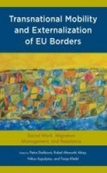 Transnational Mobility and Externalization of EU Borders - Social Work, Migration Management, and Resistance
