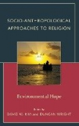 Socio-Anthropological Approaches to Religion - Environmental Hope