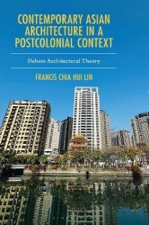 Contemporary Asian Architecture in a Postcolonial Context - Dehors Architectural Theory
