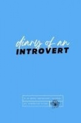 Diary Of An Introvert - A 14-Week Introvert Journal
