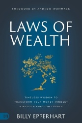 Laws of Wealth - Timeless Wisdom to Transform Your Money Mindset & Build a Kingdom Legacy