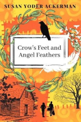 Crow's Feet and Angel Feathers