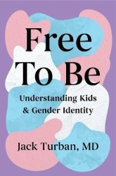 Free to Be - Understanding Kids & Gender Identity