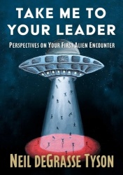 Take Me to Your Leader - Perspectives on Your First Alien Encounter