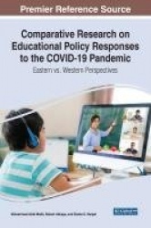 Comparative Research on Educational Policy Responses to the COVID-19 Pandemic - Eastern vs. Western Perspectives