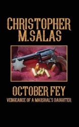 October Fey - Vengeance of a Marshal's Daughter