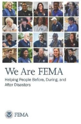 We Are FEMA: Helping People Before, During, and After Disasters