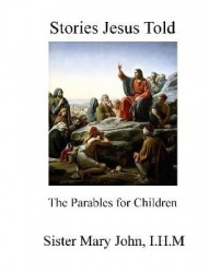 Stories Jesus Told: The Parables For Children