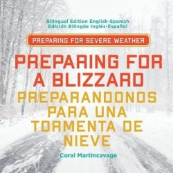 Preparing for a Blizzard / Preparandonos Para Una Tormenta de Nieve