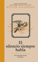 El Silencio Siempre Habla: Un Encuentro Eterno Con Jesus