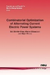 Combinatorial Optimization of Alternating Current Electric Power Systems