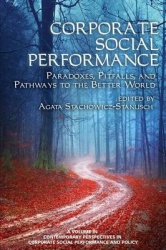 Corporate Social Performance - Paradoxes, Pitfalls and Pathways to the Better World