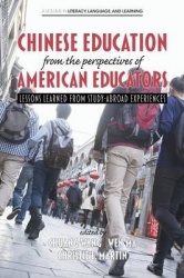 Chinese Education From the Perspectives of American Educators - Lessons Learned from Study-Abroad Experiences