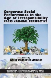 Corporate Social Performance in the Age of Irresponsibility - Cross National Perspective