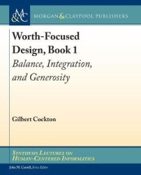 Worth-Focused Design, Book 1 - Balance, Integration, and Generosity