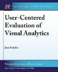 User-Centered Evaluation of Visual Analytics
