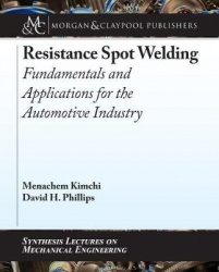 Resistance Spot Welding - Fundamentals and Applications for the Automotive Industry