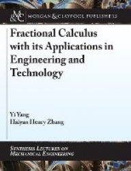 Fractional Calculus with its Applications in Engineering and Technology
