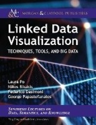 Linked Data Visualization: Techniques, Tools, and Big Data