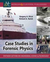 Case Studies in Forensic Physics