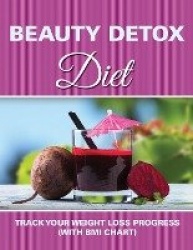 Beauty Detox Diet - Track Your Weight Loss Progress (with BMI Chart)