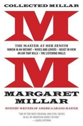 Collected Millar: The Master at Her Zenith: Vanish in an Instant; Wives and Lovers; Beast in View; An Air That Kills; The Listen
