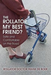 The Rollator, My Best Friend? - Safe and Comfortable on the Road