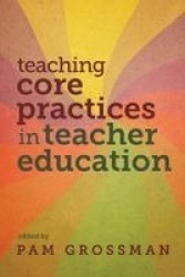 Teaching Core Practices in Teacher Education