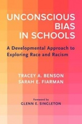 Unconscious Bias in Schools - A Developmental Approach to Exploring Race and Racism
