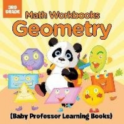 Math Workbooks 3rd Grade - Geometry (Baby Professor Learning Books)