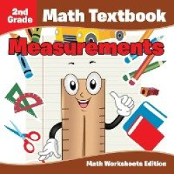 2nd Grade Math Textbook - Measurements Math Worksheets Edition