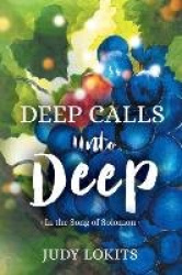 Deep Calls Unto Deep - In the Song of Solomon (Revised Edition)