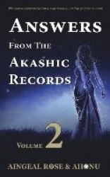 Answers From The Akashic Records - Vol 2 - Practical Spirituality for a Changing World