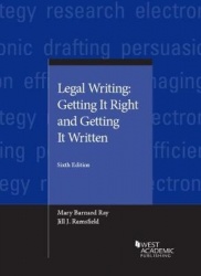 Legal Writing - Getting It Right and Getting It Written, 6e