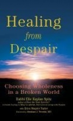 Healing from Despair - Choosing Wholeness in a Broken World