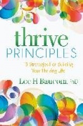 Thrive Principles - 15 Strategies For Building Your Thriving Life