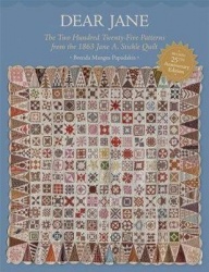 Dear Jane - The Two Hundred Twenty-Five Patterns from the 1863 Jane A. Stickle Quilt