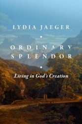 ORDINARY SPLENDOR - Living in God's Creation