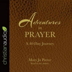 Adventures in Prayer - A 40-Day Journey