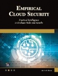 Empirical Cloud Security - Practical Intelligence to Evaluate Risks and Attacks