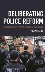 Deliberating Police Reform - Managing Agonism Through Dialogue on Long Island
