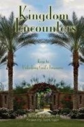Kingdom Encounters - Keys to Unlocking God's Treasures