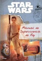 Star Wars: The Force Awakens - Manual de Supervivencia de Rey